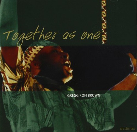 Gregg Kofi Brown: Together as One [CD]