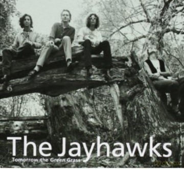 Jayhawks: Tomorrow the Green Grass [CD]