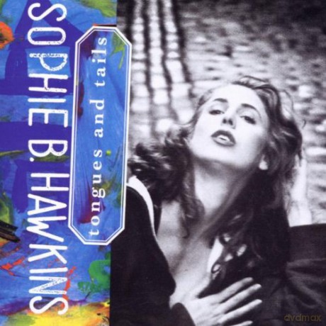 Sophie B Hawkins: Tongues and Tails [CD]