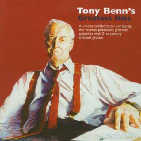 Tony Benn: Tony Benn's Greatest Hits [CD]
