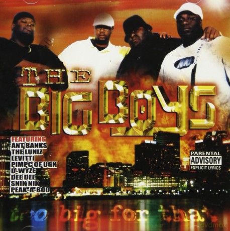 Big Boys: Too Big for That [CD]