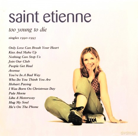 Saint Etienne: Too Young to Die: Singles 1990-1995 [CD]