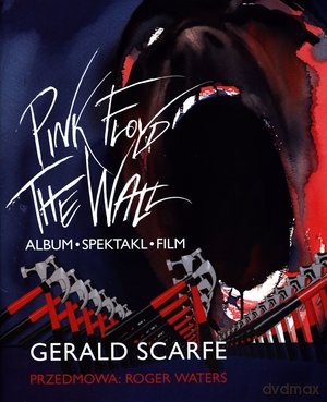 Pink Floyd. The Wall. Album. Spektakl. Film - Gerald Scarfe, Roger Waters [KSIĄŻKA]