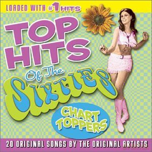 Top Hits of the Sixties: Chart Toppers [CD]