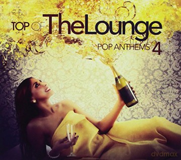 Top Of The Lounge - Pop Anthems 4 [CD]