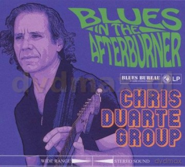 Chris Duarte Group: Blues In The Afterburner [CD]