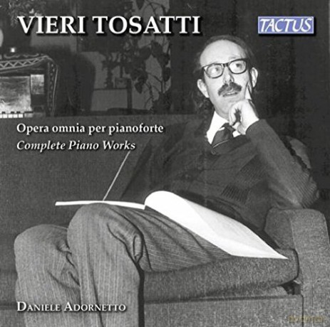 Daniele Adornetto: Tosatti: Opera Omnia Per Pianoforte [CD]