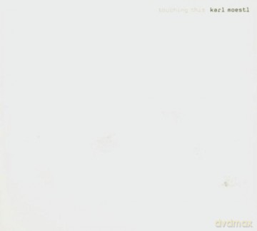 Karl Moestl: Touching This [CD]