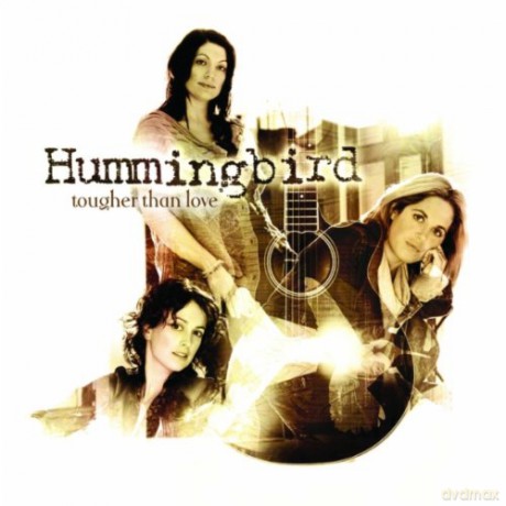 Hummingbird: Tougher Than Love [CD]