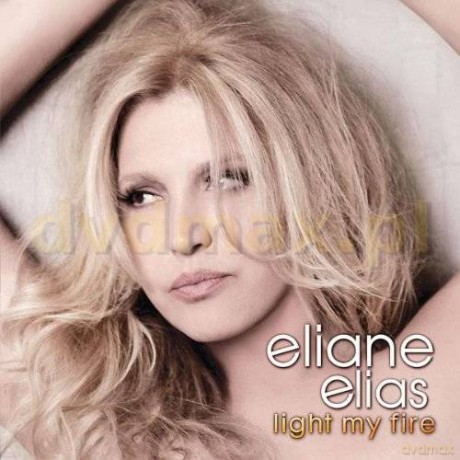 Eliane Elias: Light My Fire [CD]