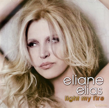 Eliane Elias: Light My Fire [CD]