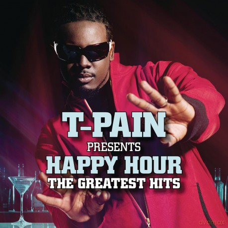 T-Pain: T-Pain Presents Happy Hour: The Greatest Hits [CD]