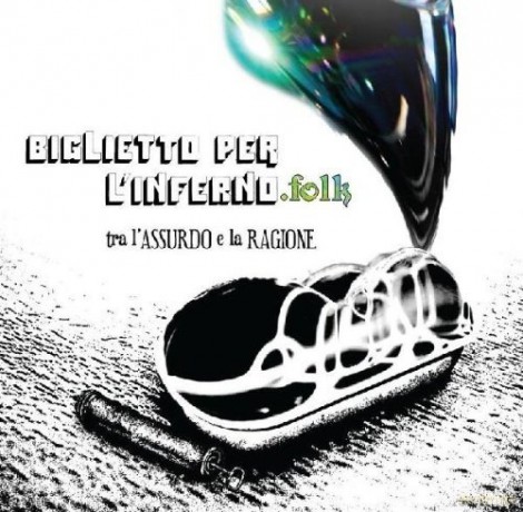 Biglietto Per L'Inferno.Folk: Tra L'Assurdo E La Ragione [CD]
