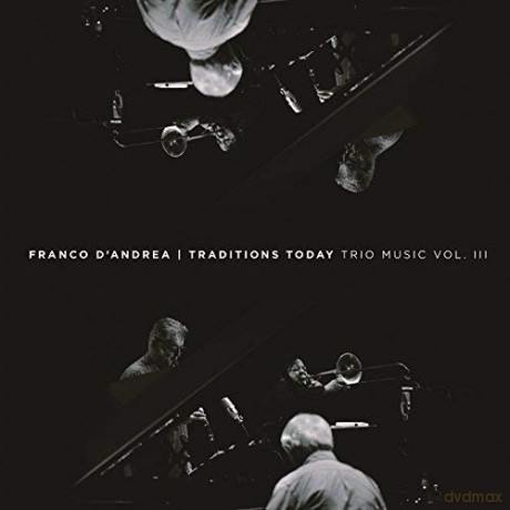 Franco D'Andrea: Traditions Today: Trio Music Vol III [2CD]