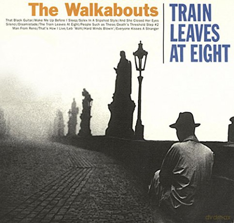 Walkabouts: Train Leaves At Eight [CD]