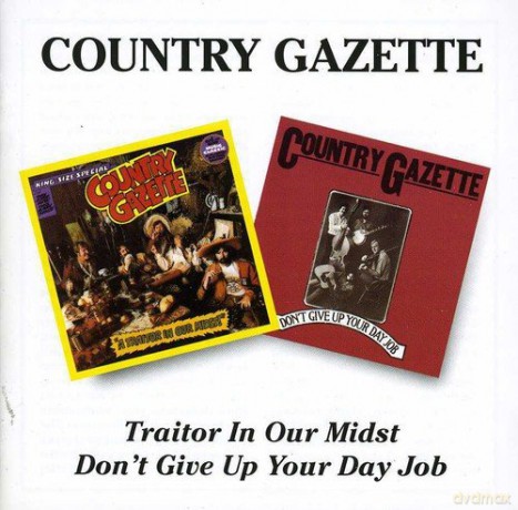 Country Gazette: Traitor..Midst/Don't Give [CD]