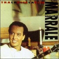 Carlo Marrale: Traledita La Vita [CD]