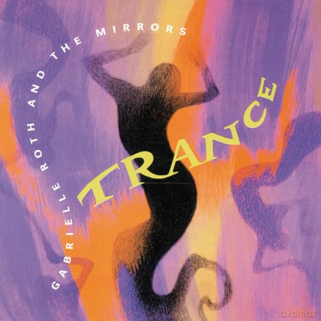 Gabrielle Roth: Trance [CD]