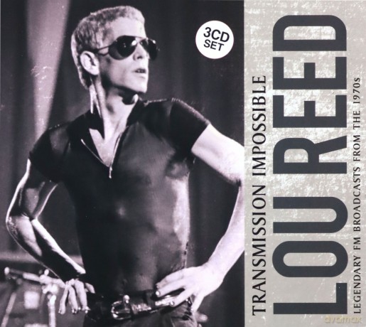 Lou Reed: Transmission Impossible New York 71, Roxy La 76, Albury, Australia 1977 [3CD]