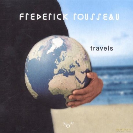 Frederick Rousseau: Travels [CD]