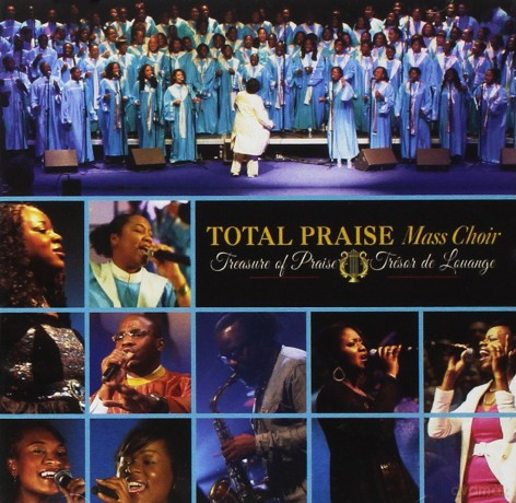 Total Praise Mass Choir: Treasure of Praise Et Louange [CD]