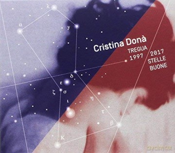 Cristina Dona': Tregua 1997/2017 Stelle Buone [CD]