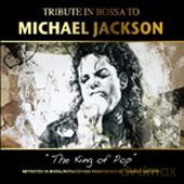 Tribute in Bossa to Michael Jackson [CD]