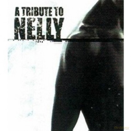 Tribute to Nelly [CD]