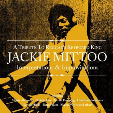 Tribute to Reggaes Keyboard King Jackie Mittoo [CD]