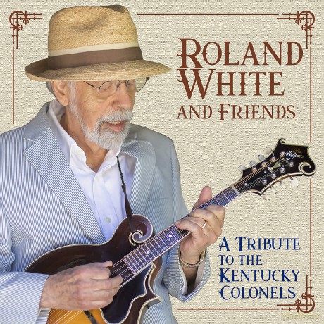 Roland White: Tribute To The Kentucky Colonels [CD]