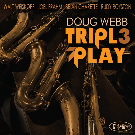 Doug Webb: Triple Play [CD]