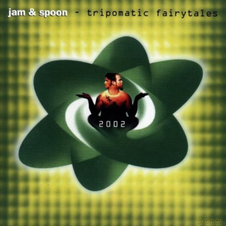 Jam & Spoon: Tripomatic Fairytales 2002 [CD]