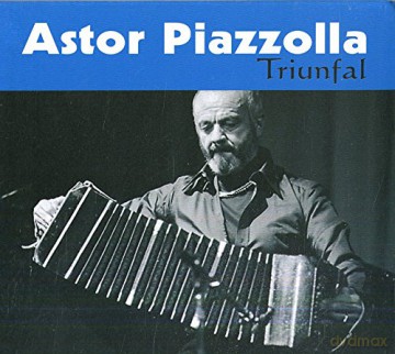Astor Piazzolla: Triunfal [CD]
