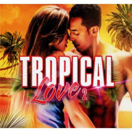 Tropical Love 2 [2CD]