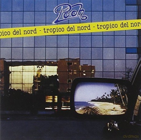 Pooh: Tropico Del Nord [CD]