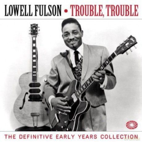 Lowell Fulson: Trouble Trouble [3CD]