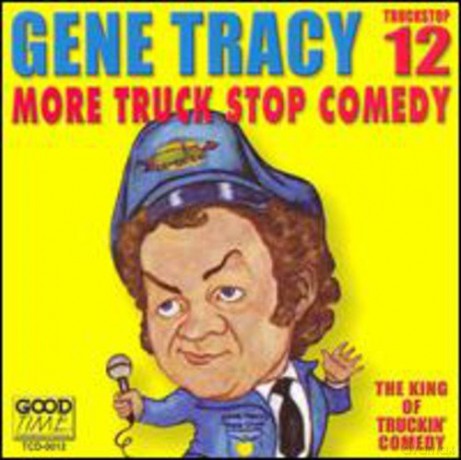 Gene Tracy: Truckstop 12: More Truckstop C [CD]