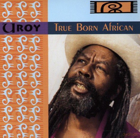 U-Roy: True Born African [CD]
