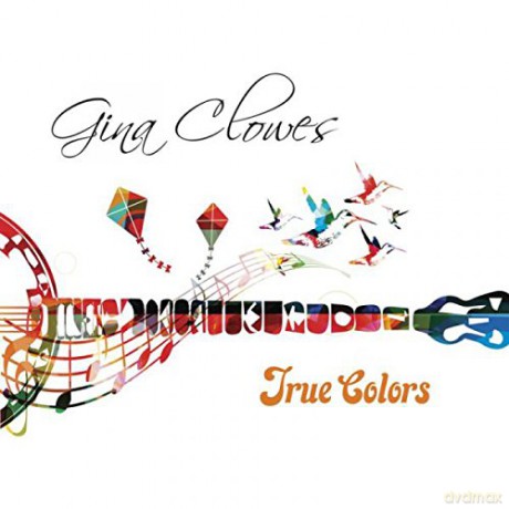 Gina Clowes: True Colors [CD]