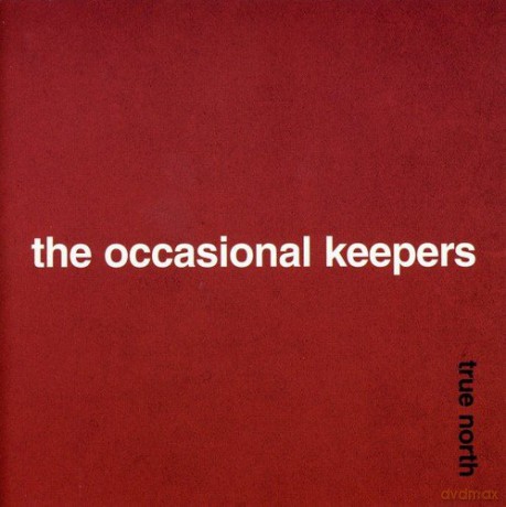 The Occasional Keepers: True North [CD]