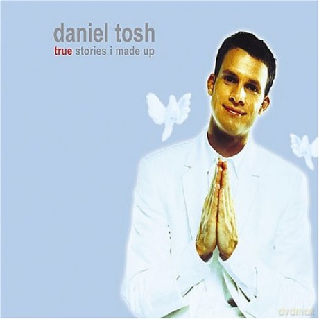 Daniel Tosh: True Stories I Made Up [CD]