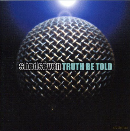 Shed Seven: Truth Be Told [CD]