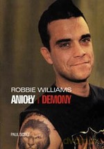 Robbie Williams. Anioły i demony - Paul Scott [KSIĄŻKA]