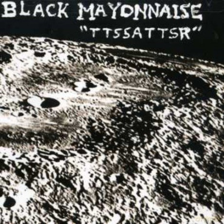 Black Mayonnaise: Ttssattsr [CD]