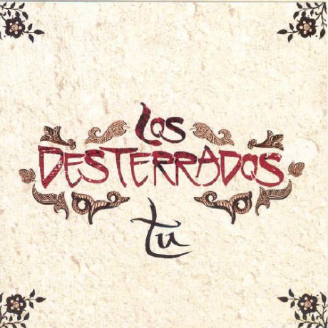 Los Desterrados: Tu [CD]