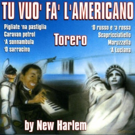 New Harlem: Tu Vuo' Fa' L'Americano [CD]