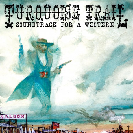 Justin Johnson: Turquoise Trail: Soundtrack For A Western [CD]