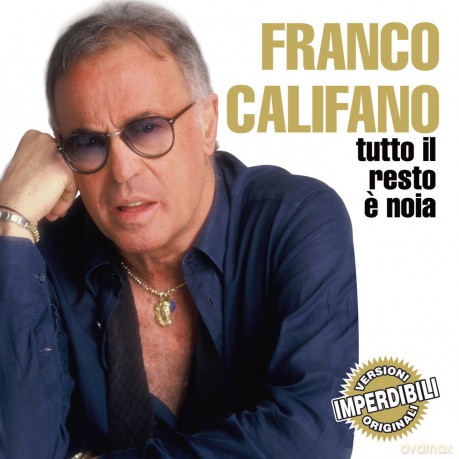Califano Franco: Tutto Il Resto E' Noia [CD]