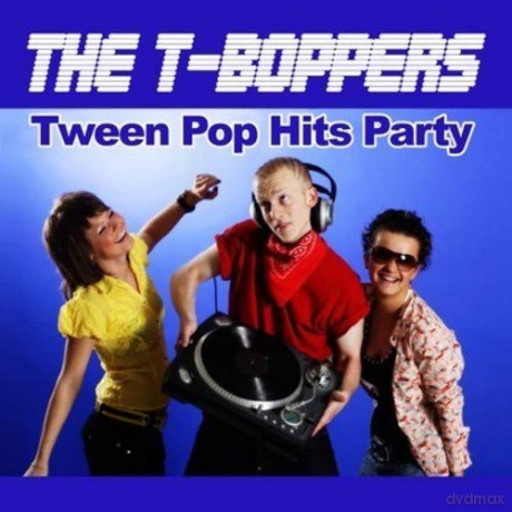 T-Boppers: Tween Pop Hits Party [CD]