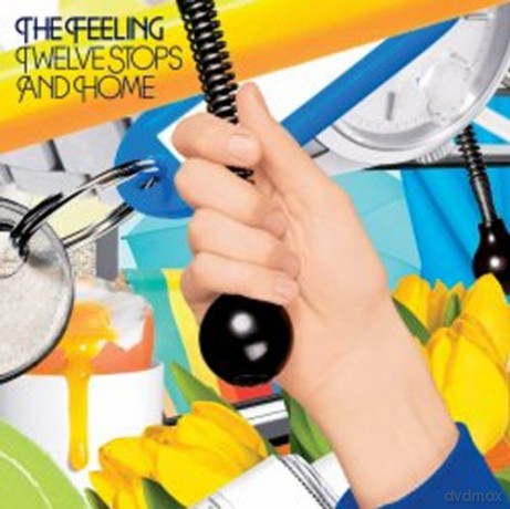 The Feeling: Twelve Stops and Home [CD]